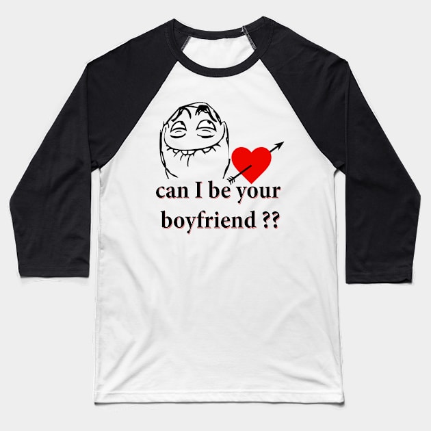 Can i be your boyfriend ?? Baseball T-Shirt by  Memosh Everything 